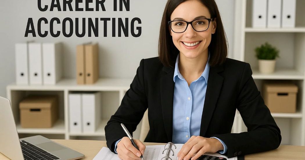 Career in Accounting Skills and Opportunities