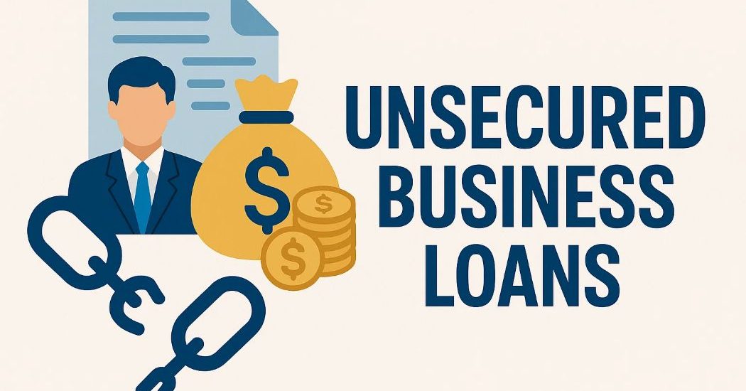 Unsecured Business Loans: Key Advantages for Entrepreneurs