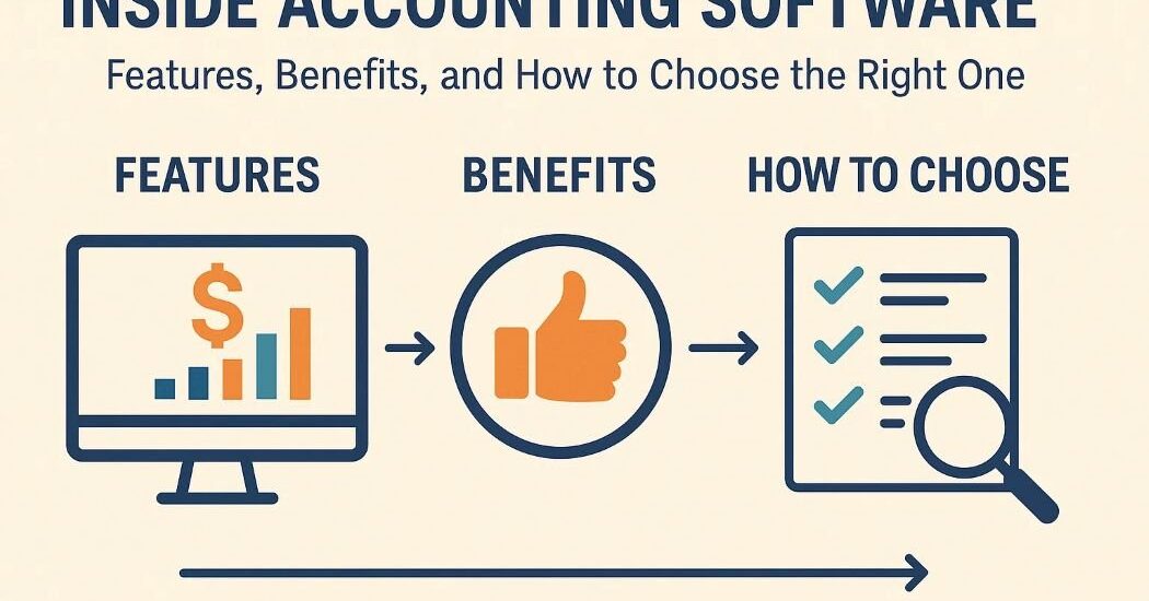 Accounting Software Key Features, Benefits & How to Choose